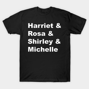 Harriet & Rosa & Shirley & Michelle T-Shirt